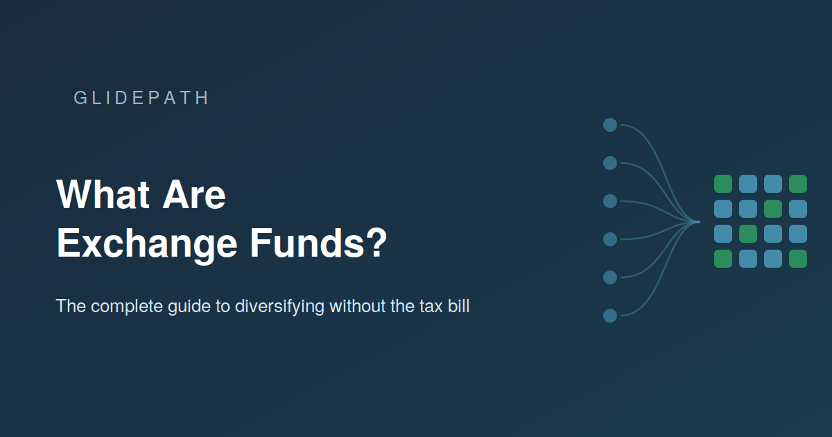 What Are Exchange Funds? The Complete Guide